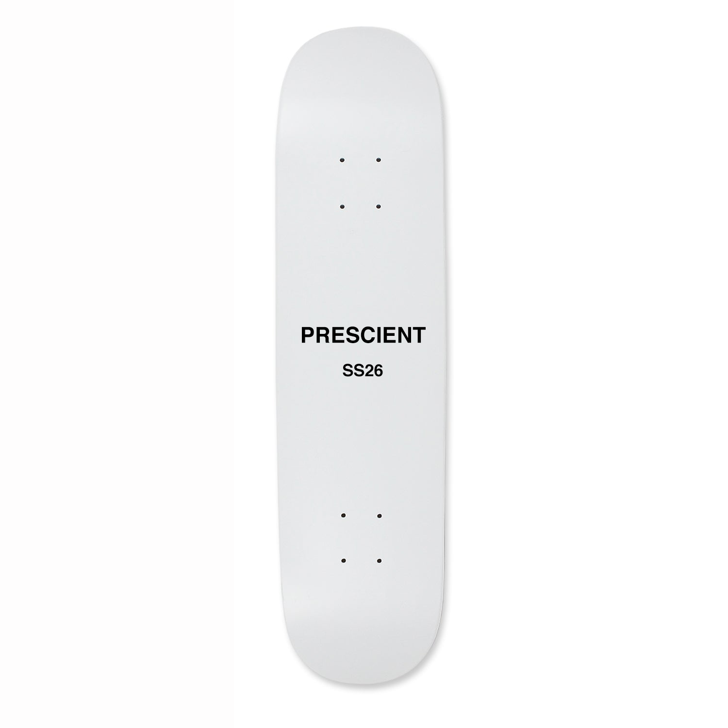 PRESCIENT SS26 SKATEBOARD 8.25